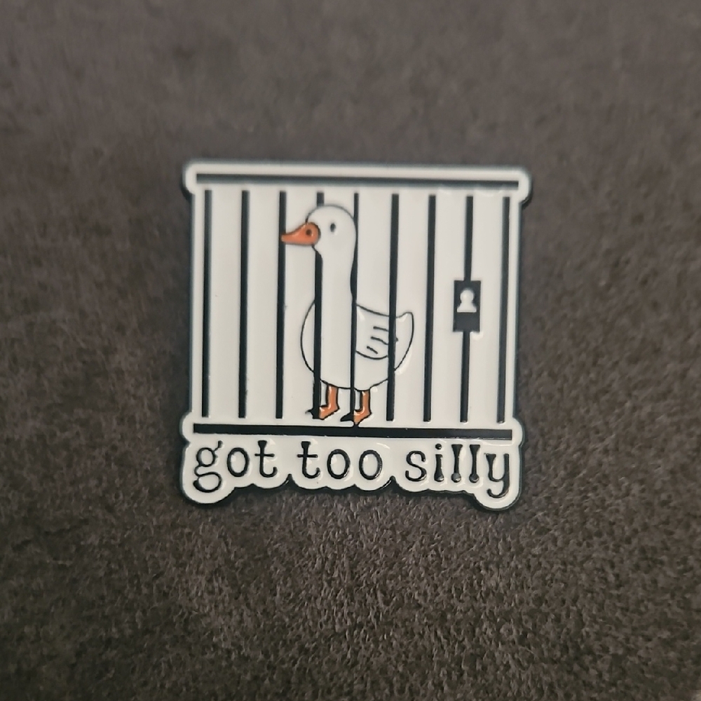 'Got Too Silly' Goose Enamel Pin Brooch